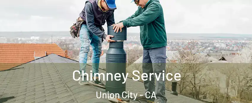  Chimney Service Union City - CA